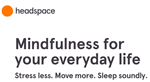 Headspace Mindfulness for your everyday life. Stress less. Move more. Sleep soundly. 